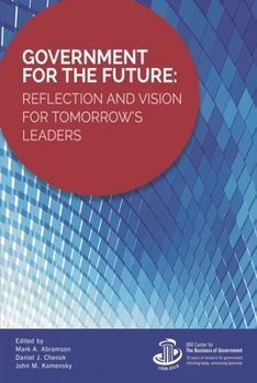 Hardcover Government for the Future: Reflection and Vision for Tomorrow's Leaders Book