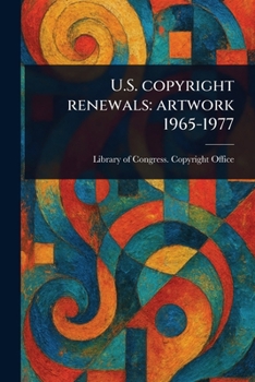 U.S. Copyright Renewals: Artwork 1965-1977