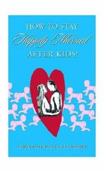 Paperback How to Stay Happily Married After Kids Book
