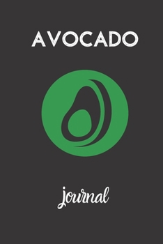 avocado journal: small lined Avocado Notebook / Travel Journal to write in (6'' x 9'') 120 pages
