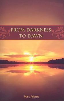 Paperback From Darkness to Dawn Book