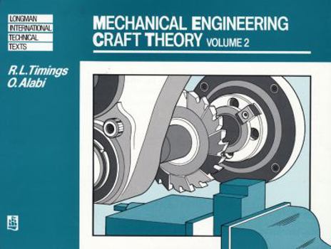 Paperback Mechanical Engineering Craft Theory Volume 2: v. 2 (Longman Industrial Crafts Series) Book