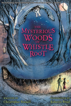 Paperback The Mysterious Woods of Whistle Root Book