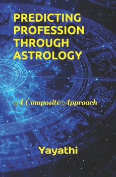 Paperback Predicting Profession Through Astrology: A Composite Approach Book