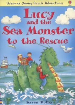 Paperback Lucy and the Sea Monster to the Rescue. Karen Dolby Book