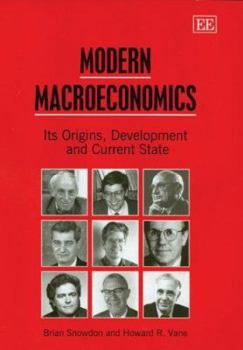 Paperback Modern Macroeconomics: Its Origins, Development and Current State Book