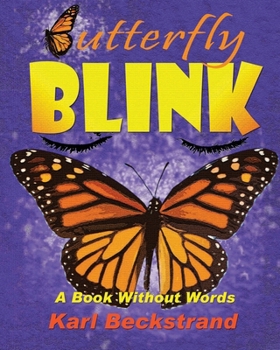 Paperback Butterfly Blink: A Book Without Words Book