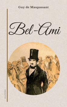 Bel-Ami: Édition en grands caractères (French Edition)