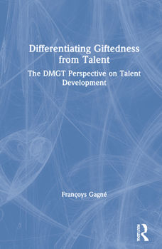 Hardcover Differentiating Giftedness from Talent: The DMGT Perspective on Talent Development Book