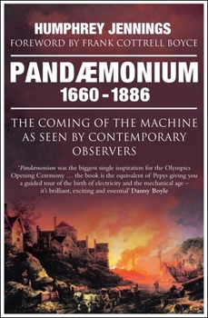 Paperback Pandaemonium 1660-1886: The Coming of the Machine as Seen by Contemporary Observers Book