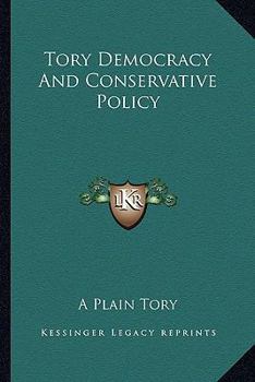 Tory Democracy and Conservative Policy