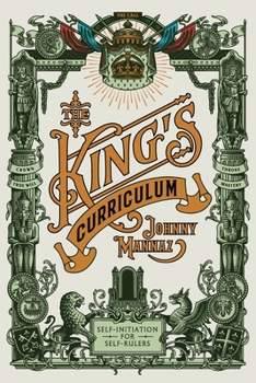 Paperback The King's Curriculum: Self-Initiation for Self-Rulers Book