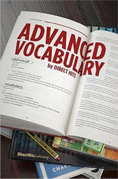 Paperback Direct Hits Advanced Vocabulary: Vocabulary for the SAT, GRE, Common Core and More Book