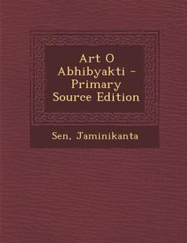 Paperback Art O Abhibyakti - Primary Source Edition [Bengali] Book
