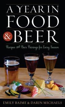 Hardcover Year in Food & Beer: Recipes & Cb: Recipes and Beer Pairings for Every Season Book