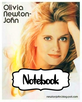 Notebook: Olivia Newton-John English-Australian Singer, Songwriter Single You're the One That I Want Greatest Hit, Large Notebook for Drawing, ... ( Blank Paper Drawing and Write Notebooks )