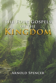 Paperback The Four Gospels of the Kingdom Book