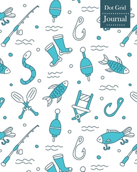 Paperback Dot Grid Journal: Notebook Planner with Fishing Themed Cover Design Book