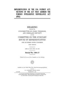 Paperback Implementation of the USA PATRIOT ACT: sections of the act that address the Foreign Intelligence Surveillance Act (FISA) Book