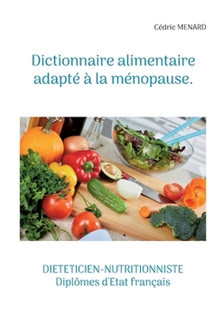 Paperback Dictionnaire alimentaire adapté à la ménopause. [French] Book