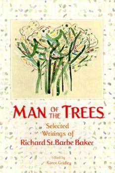 Paperback Man of the Trees: Selected Writings of Richard St. Barbe Baker Book