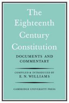 The Eighteenth-Century Constitution 1688-1815: Documents and Commentary