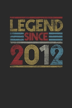 Legend Since 2012: Graph Paper Notebook (6" x 9" - 120 pages) ~ Birthday Themed Notebook for Daily Journal, Diary, and Gift