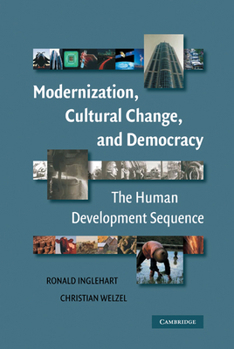 Hardcover Modernization, Cultural Change, and Democracy: The Human Development Sequence Book