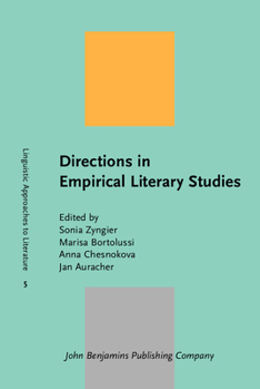 Directions in Empirical Literary Studies: In Honor of Willie Van Peer - Book #5 of the Linguistic Approaches to Literature