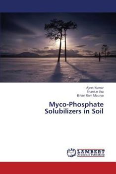 Paperback Myco-Phosphate Solubilizers in Soil Book