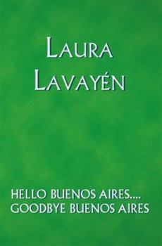 Hello Buenos Aires.... Goodbye Buenos Aires