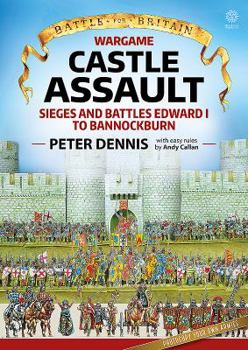 Paperback Wargame - Castle Assault: Sieges and Battles Edward I to Bannockburn Book