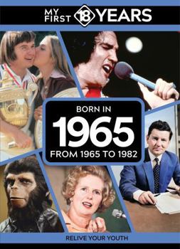 Hardcover TDM Publishing My First 18 Years - Born in 1965 From 1965 to 1982 (My First 18 Years Series). Book