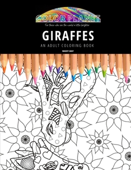 Paperback Giraffes: AN ADULT COLORING BOOK: An Awesome Coloring Book For Adults Book