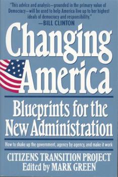 Paperback Changing America: Blueprints for the New Administration: The Citizens Transition Project Book