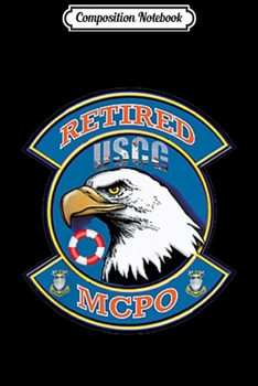 Composition Notebook: COAST GUARD MASTER CHIEF PETTY OFFICER RETIRED  Journal/Notebook Blank Lined Ruled 6x9 100 Pages