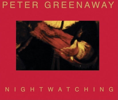 Paperback Peter Greenaway: Nightwatching Book