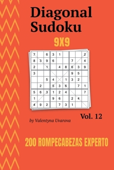 Paperback Diagonal Sudoku: 200 Rompecabezas Experto 9x9 vol. 12 [Spanish] Book