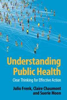 Paperback Understanding Public Health: Clear Thinking for Effective Action Book