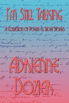 Paperback I'm Still Talking: A Collection of Poems & Short Stories Book