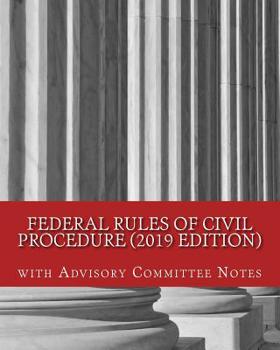 Paperback Federal Rules of Civil Procedure (2019 Edition): with Advisory Committee Notes Book