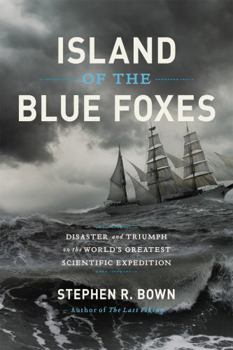 Hardcover Island of the Blue Foxes: Disaster and Triumph on the World's Greatest Scientific Expedition Book