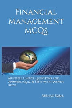 Paperback Financial Management MCQs: Multiple Choice Questions and Answers (Quiz & Tests with Answer Keys) Book