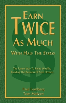 Paperback Earn Twice as Much with Half the Stress Book