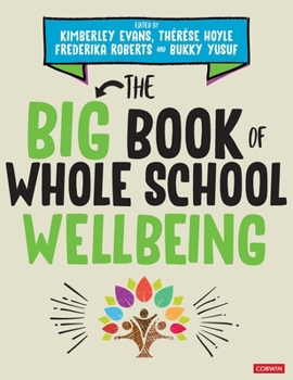 Hardcover The Big Book of Whole School Wellbeing Book