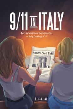 Paperback 9/11 in Italy: Two Americans' Experiences in Italy During 9/11 Book