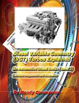 Paperback Diesel Variable Geometry (VGT) Turbos Explained: Includes VGT components and electronics Book
