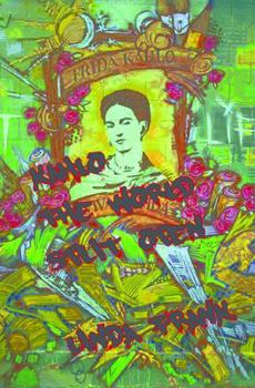 Kahlo: The World Split Open