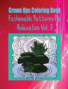 Paperback Grown Ups Coloring Book Fashionable Patterns for Relaxation Vol. 3 Mandalas Book