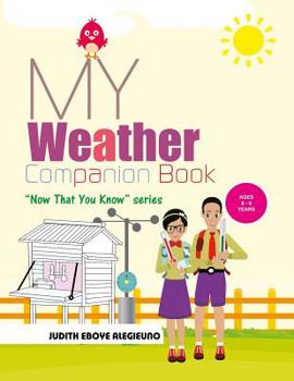 Paperback My Weather Companion: Now That You Know Series for Ages 8 - 9 Book